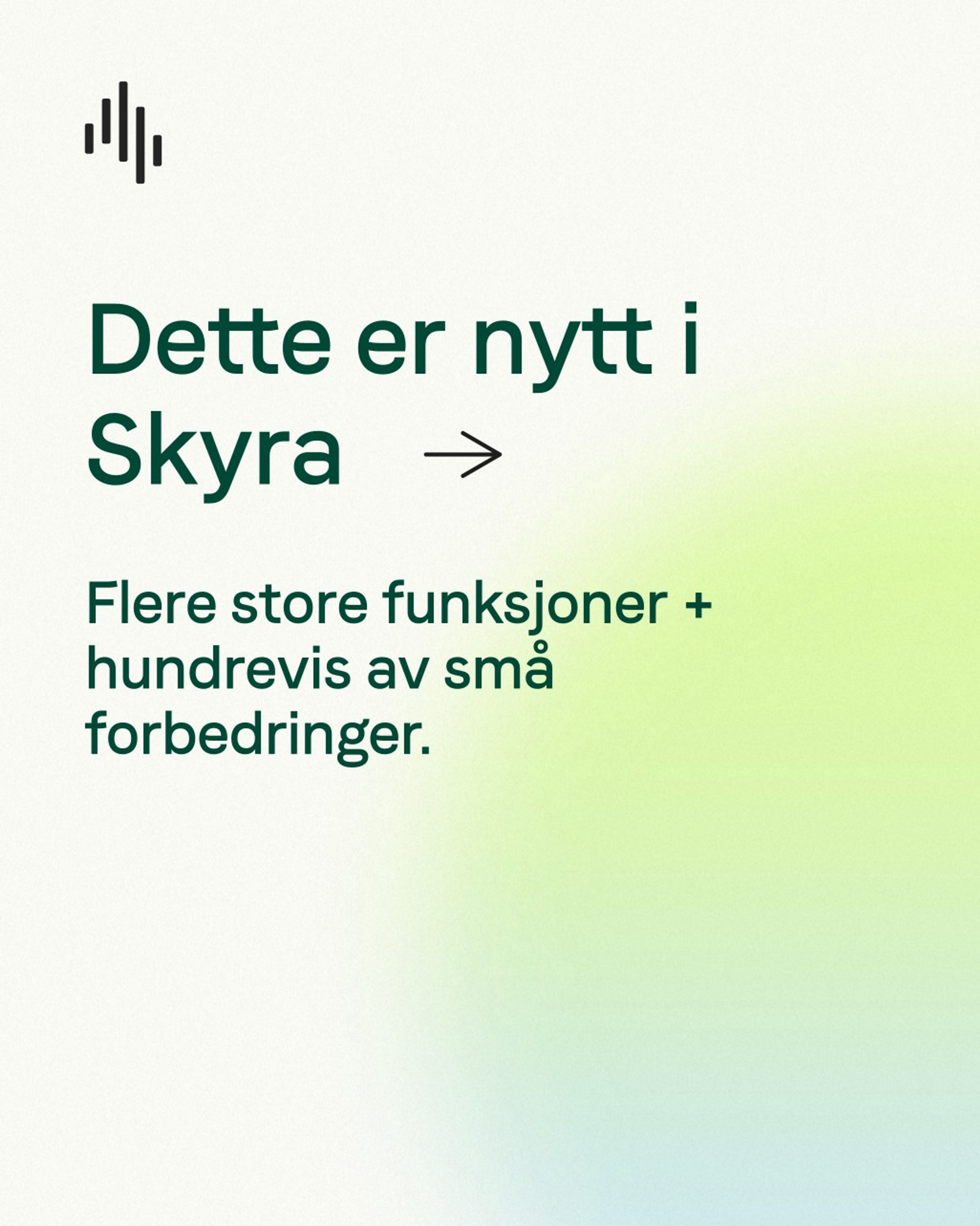 Forsiden av presentasjonen «Dette er nytt i Skyra», med grønn og blå gradient.