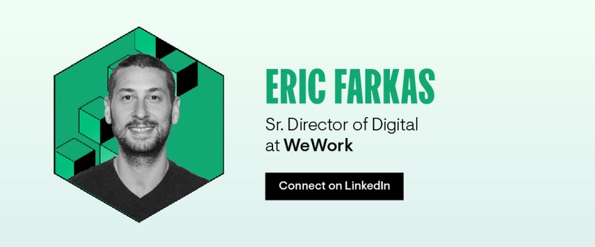 Eric Farkas Senior Director of Digital at WeWork