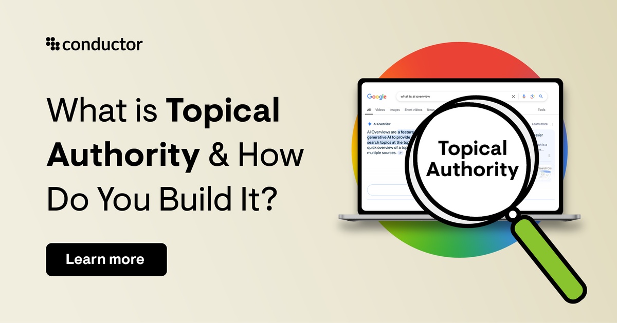 Photo: conductor.com How to Build Topical Authority for AI Search Success: A Complete Guide