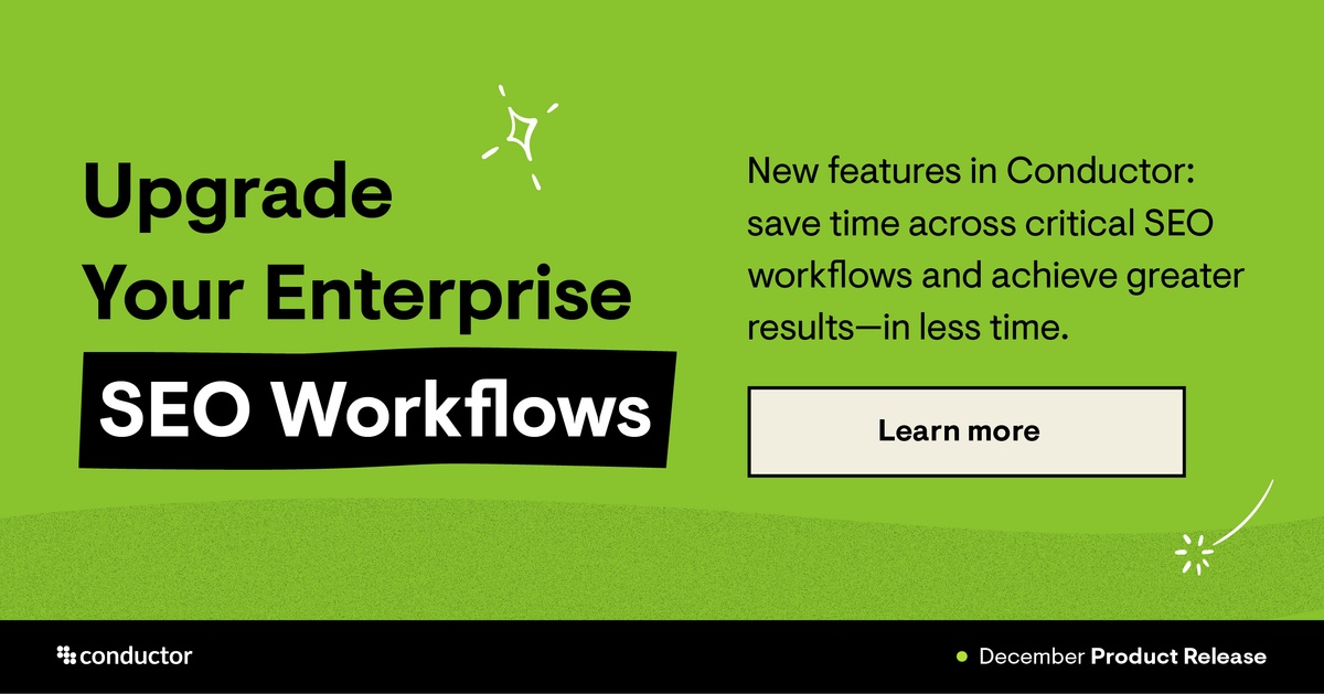 Save Time on Critical SEO Workflows | Conductor