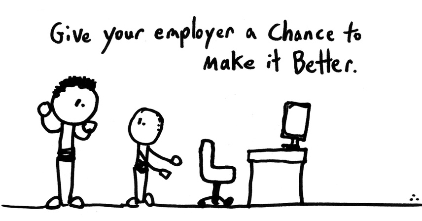 comic explainging that you should give your employer a chance to make it better before leaving