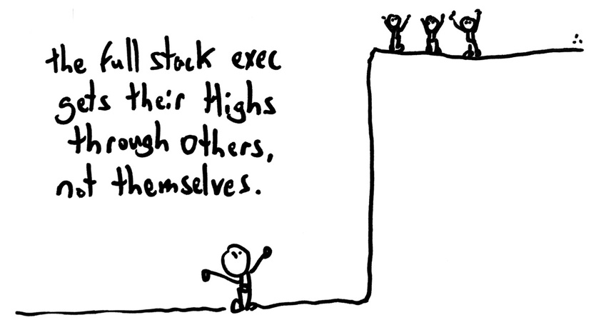 comic demonstrating how the full stack exec gets their highs through others, not themselves