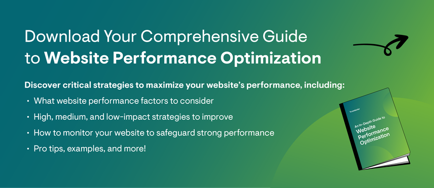 Download our full Website Performance Optimization guide.
