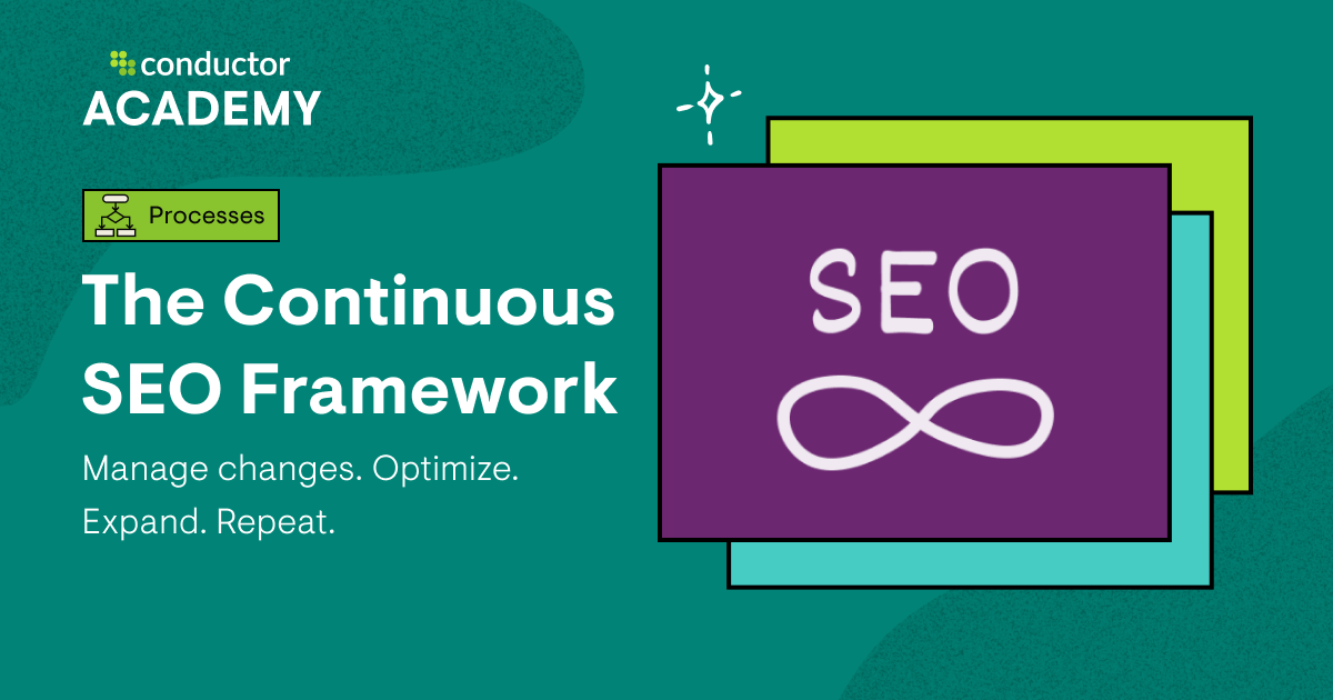 Continuous SEO Framework: better SEO with less effort