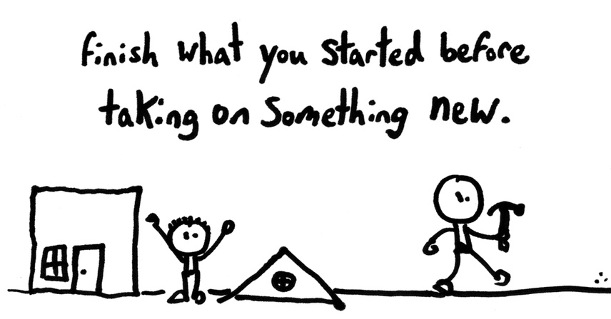 comic recommending that you finish what you started before taking on something new