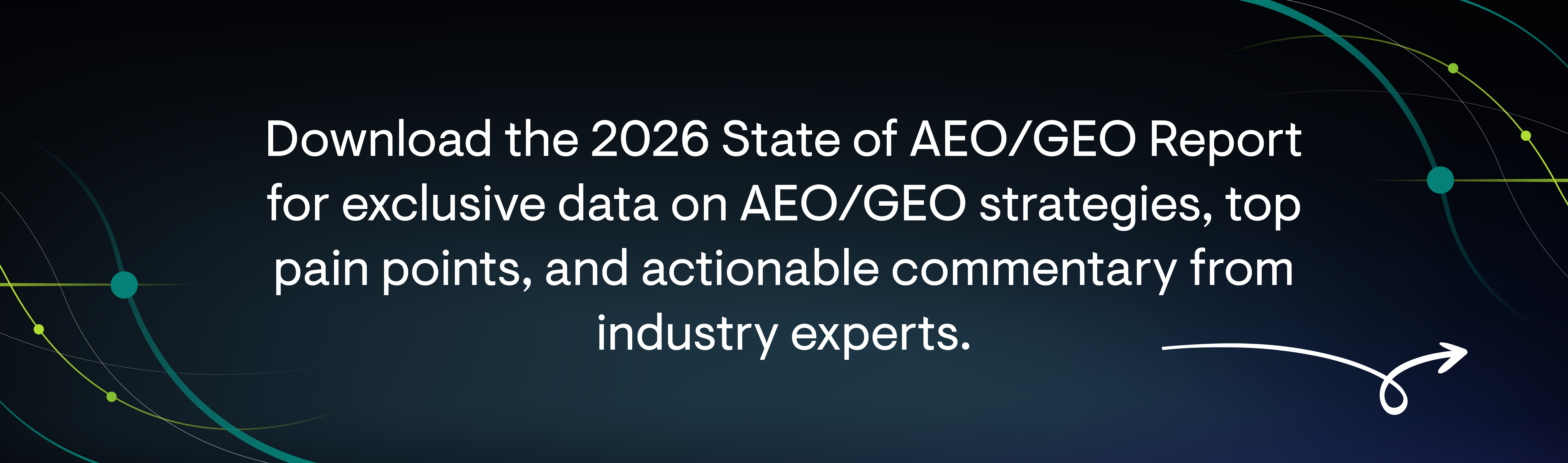 An banner ad driving readers to download the full 2026 State of AEO/GEO Report for exclusive data on top strategies, challneges, and investments in 2026.