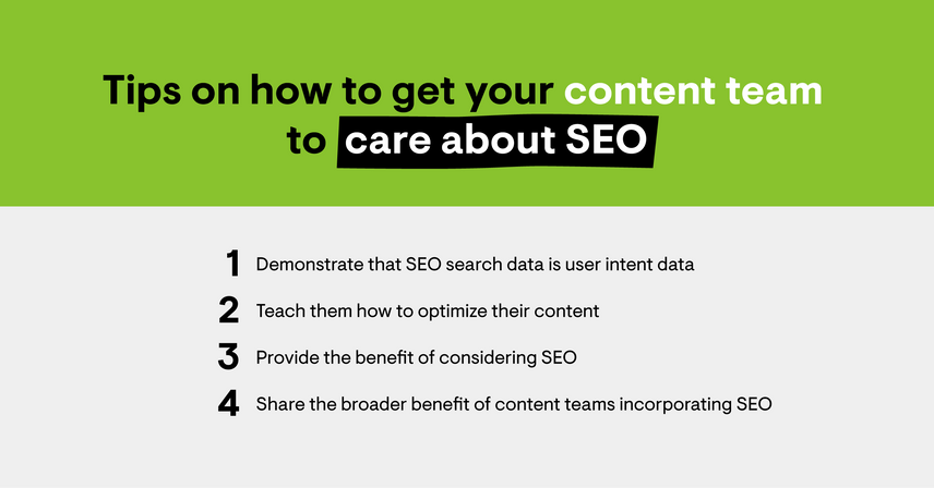 Tips on how to get your content team to care about SEO.