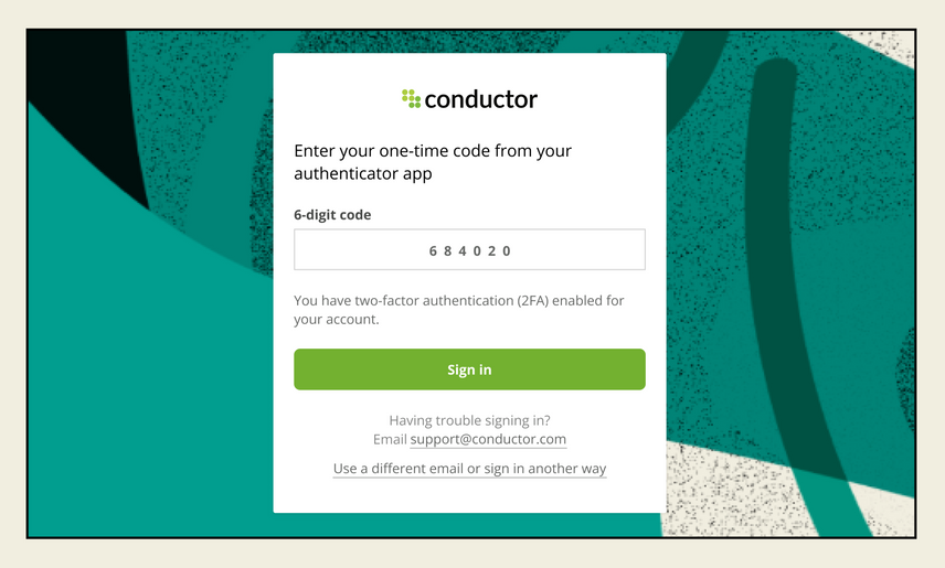 Conductor’s login screen with a prompt to enter a code from the user’s authenticator app, and a green “Sign in” button at the bottom.