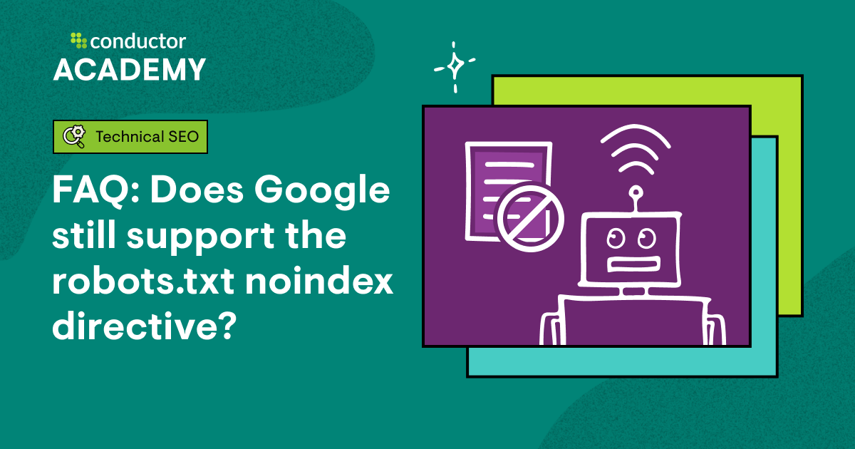 Robots.txt Noindex Directive: Does Google Support It Still?