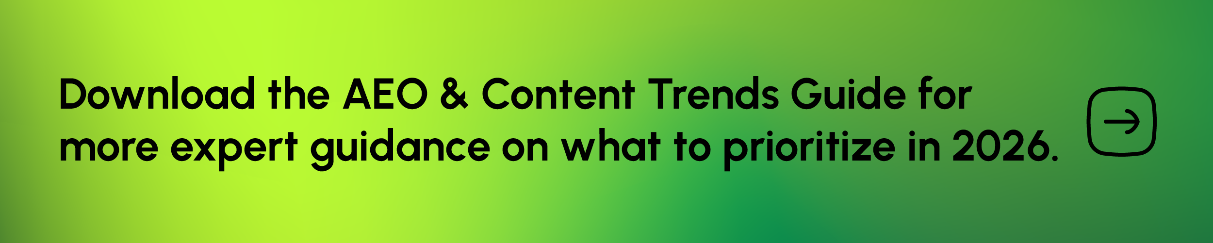 Image of a banner directing people to download the full AEO Trends Guide for expert guidance on the biggest trends for 2026.