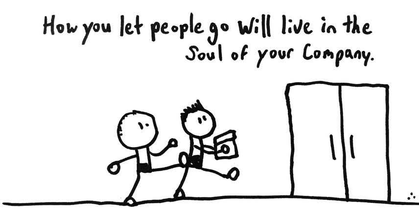 comic saying how you let people go will live in the soul of your company