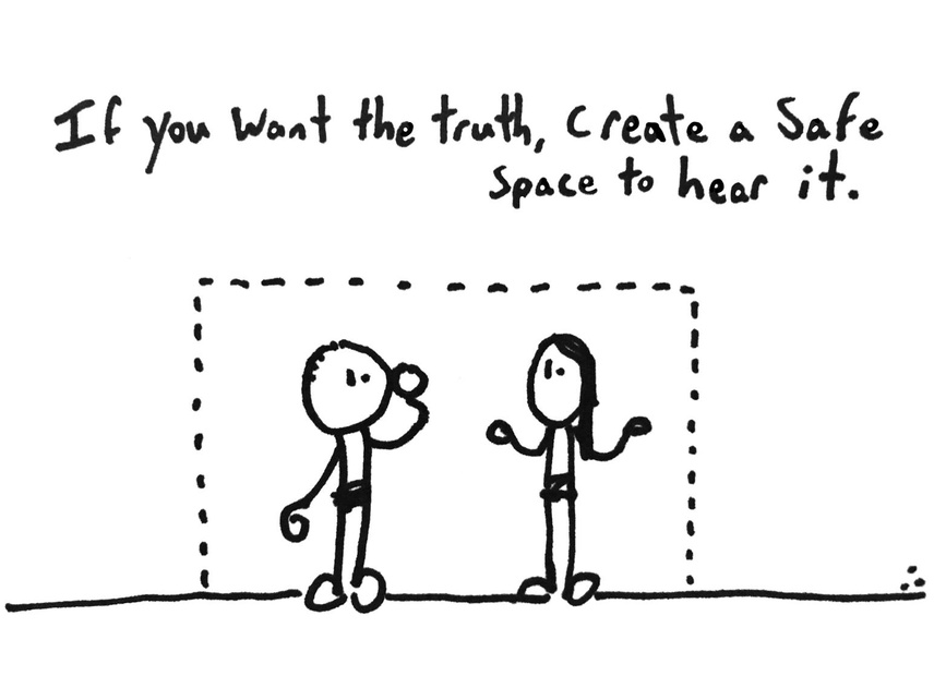 comic explaining that if you want the truth, create a safe space to hear it