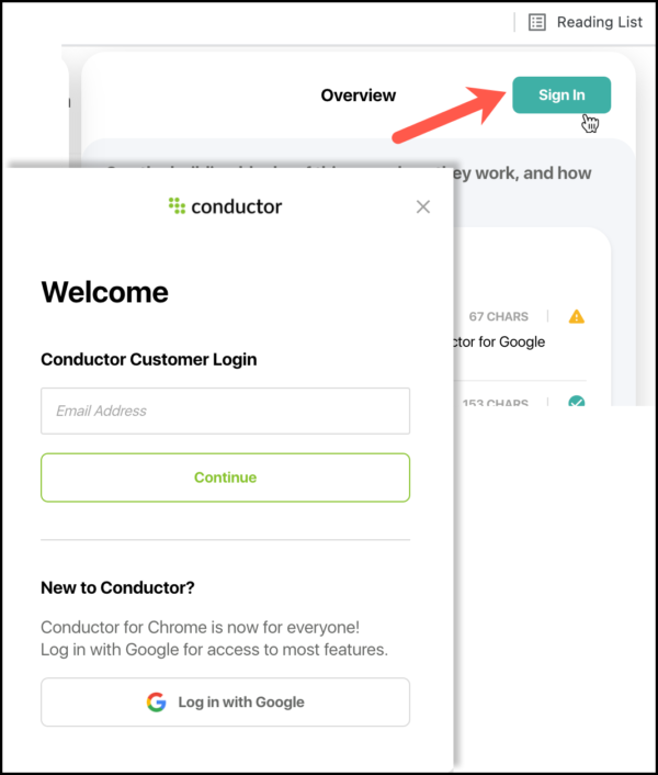 Sign into Conductor by clicking the "sign in" button in the Conductor for Google Chrome extension.