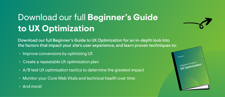 Download the full Beginner's Guide to UX Optimization.