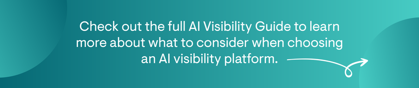 Check out the full guide to maximizing AI visibility.