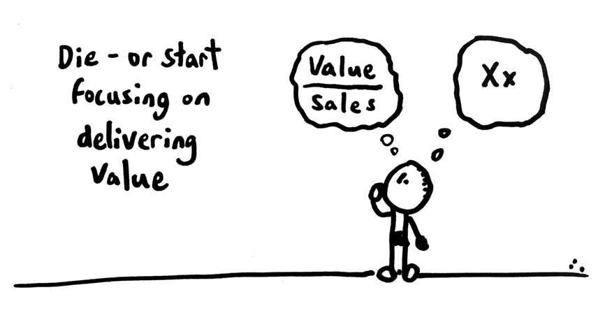 comic saying die or start focusing on delivering value over sales