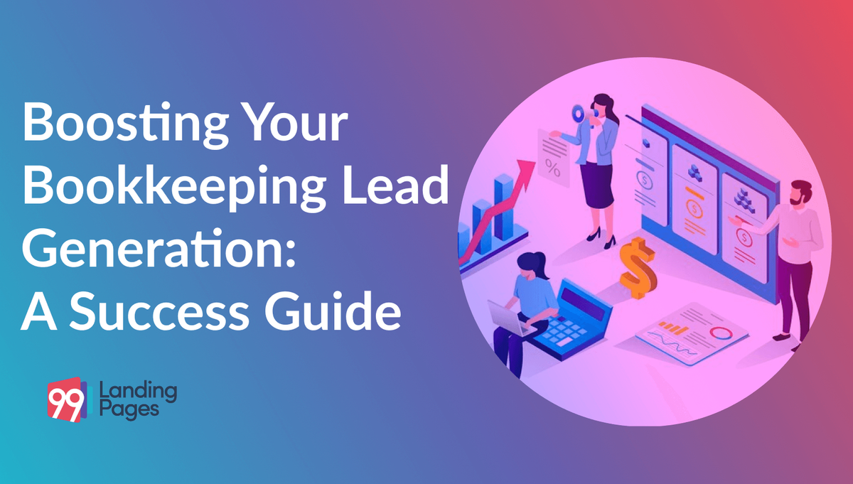 Boosting Your Bookkeeping Lead Generation: A Success Guide