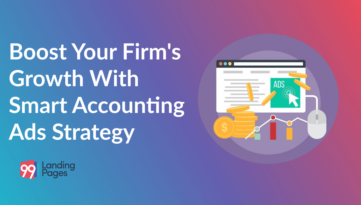 Boost Your Firm's Growth with Smart Accounting Ads Strategy