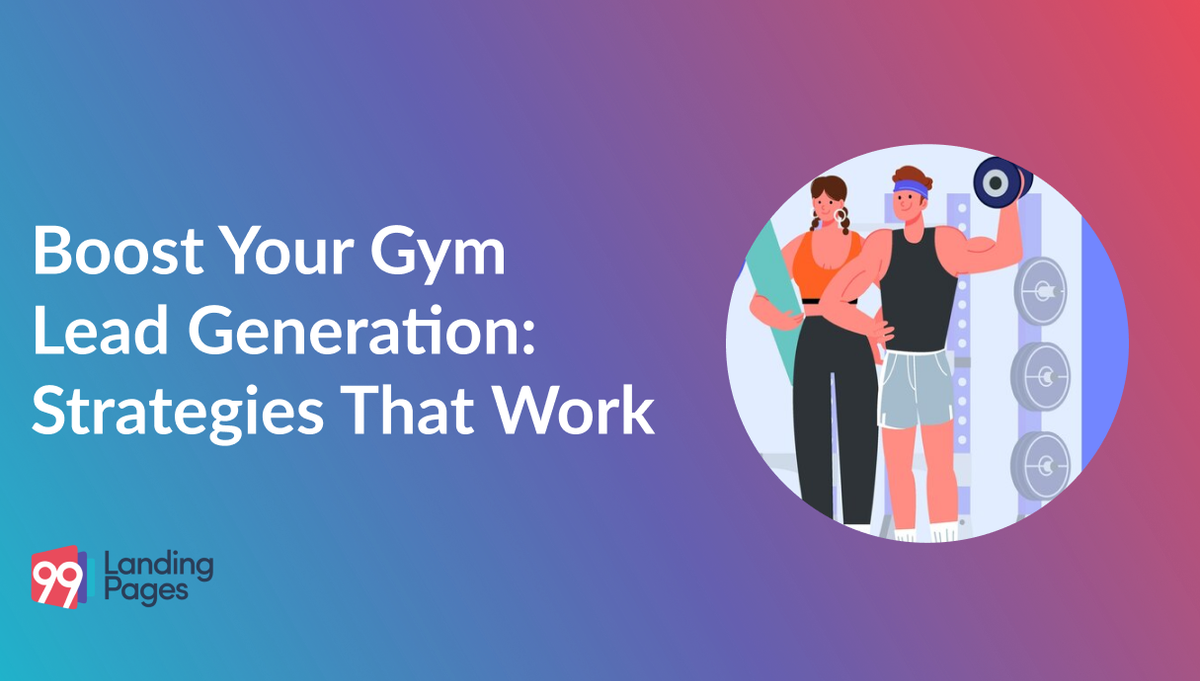 Boost Your Gym Lead Generation: Strategies That Work
