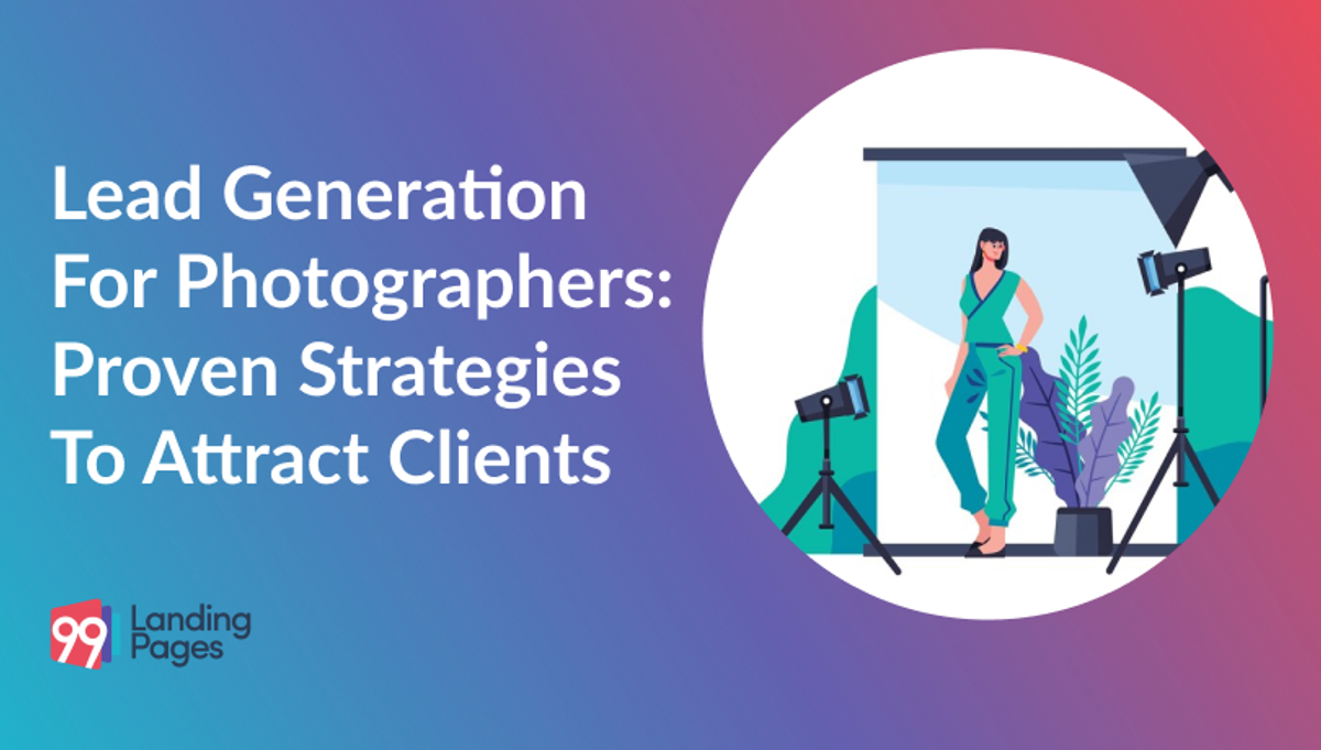 Lead Generation for Photographers: Proven Strategies