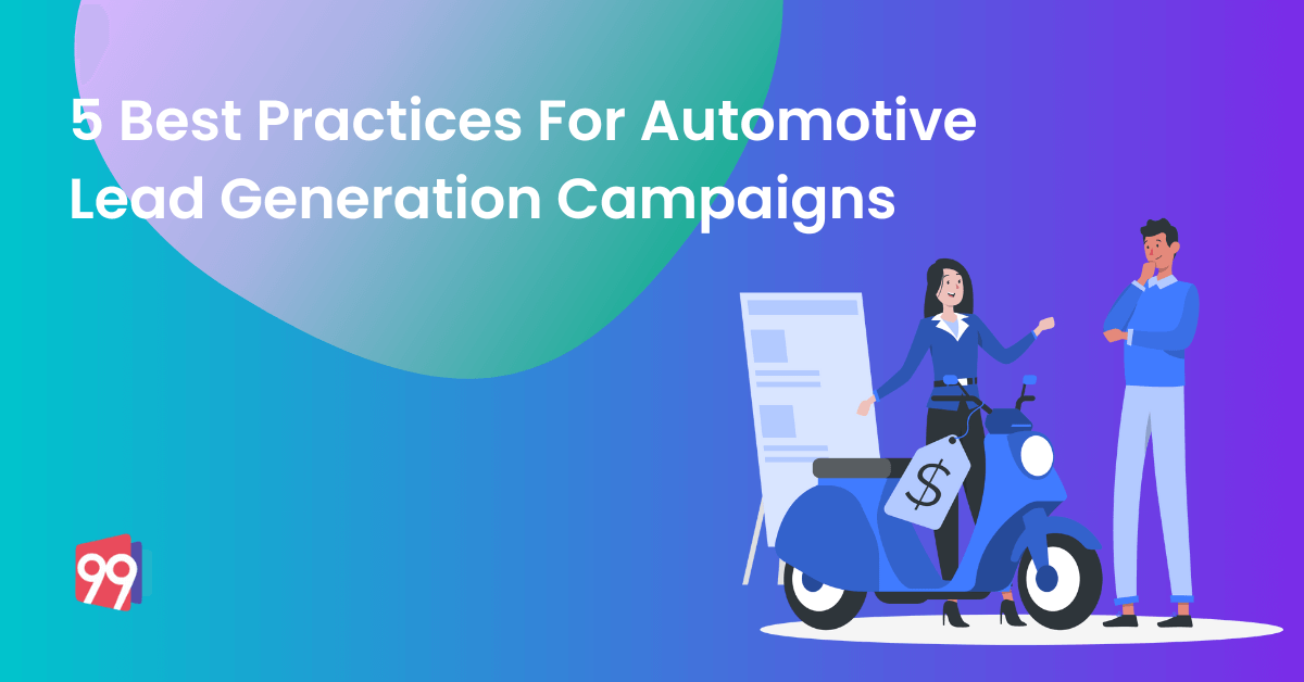 5 Best Practices For Automotive Lead Generation Campaigns