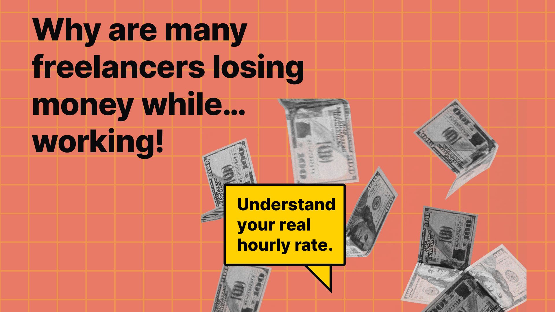 Why are many freelancers losing money while… working!