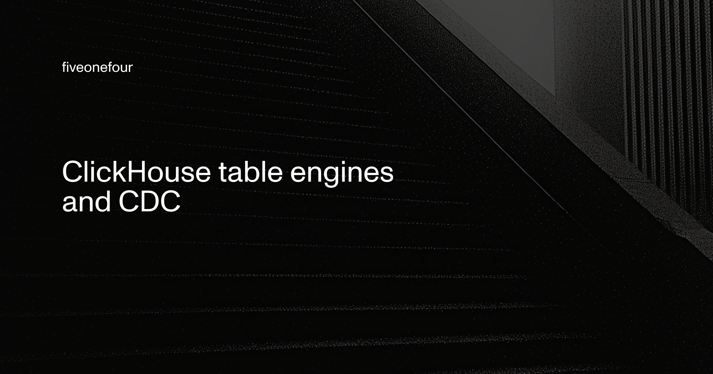 black and white image on stairs white title on it in white: ClickHouse table engines and CDC