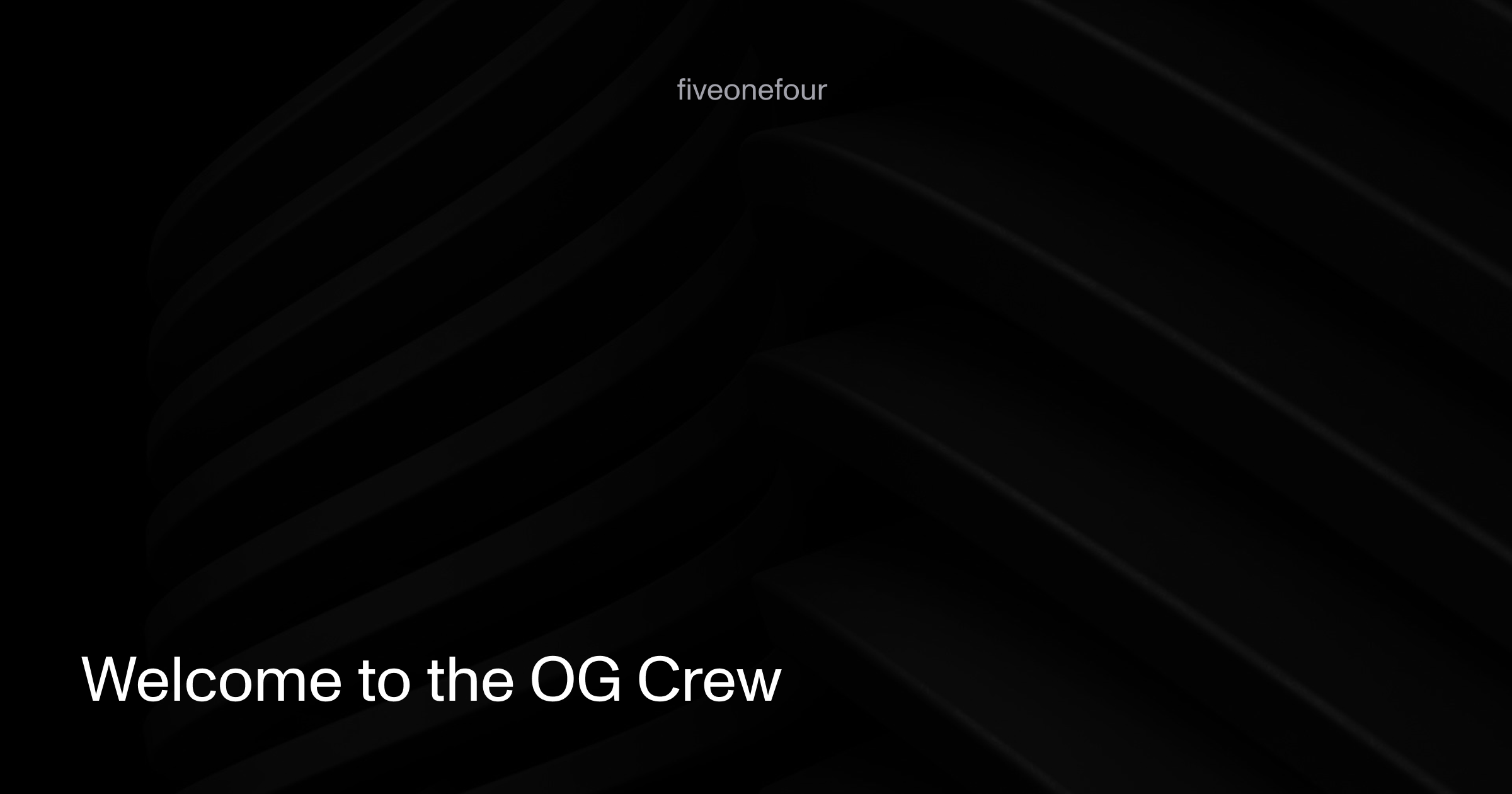 Welcome to the OG crew