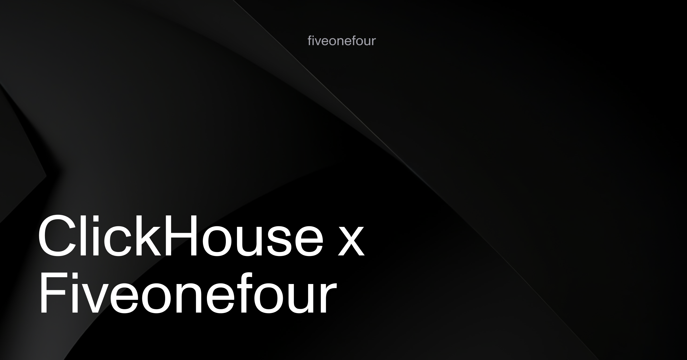 ClickHouse x Fiveonefour