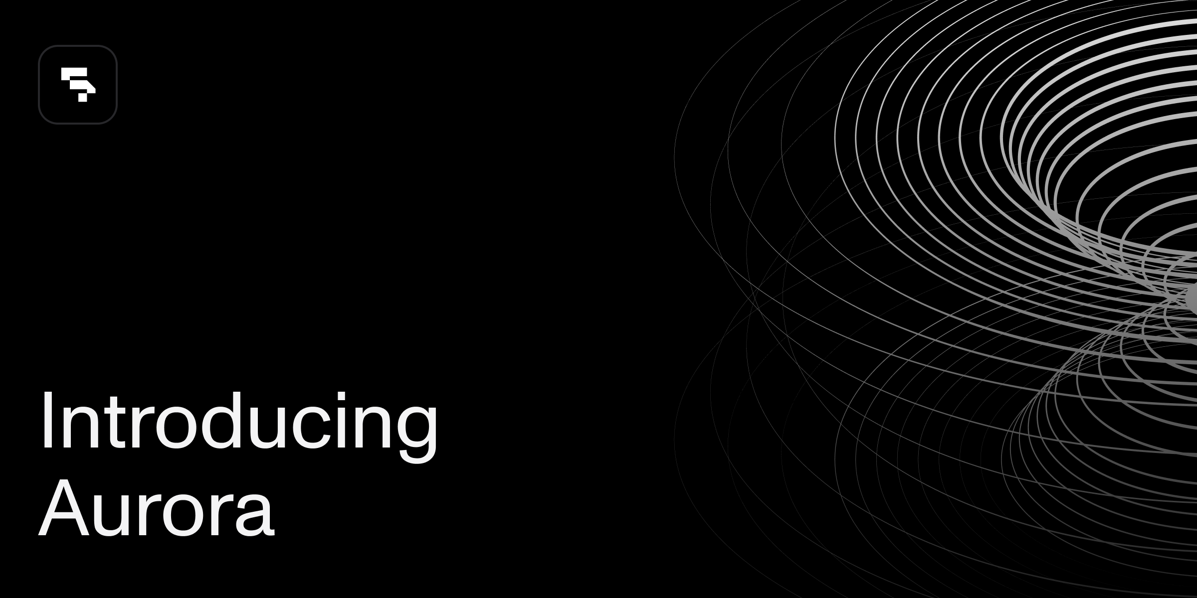 Introducing Aurora