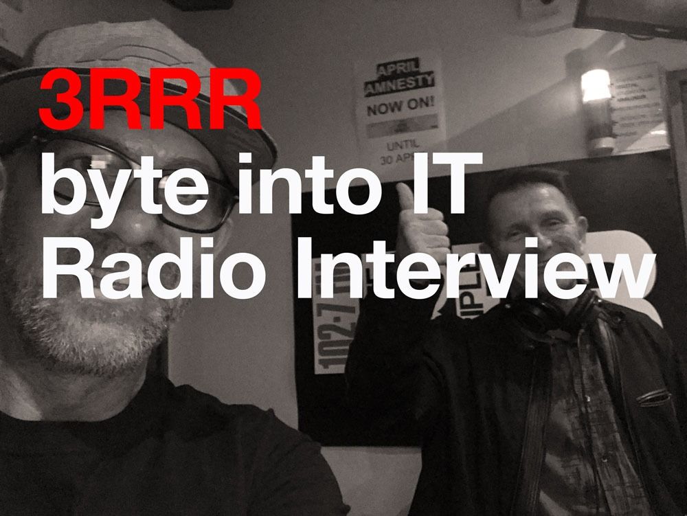3RRR Byte Into IT Radio Interview