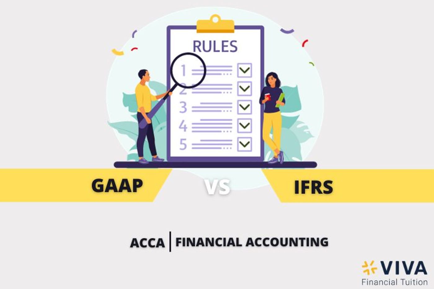 ACCA FA: GAAP vs IFRS - Understanding the Key Differences