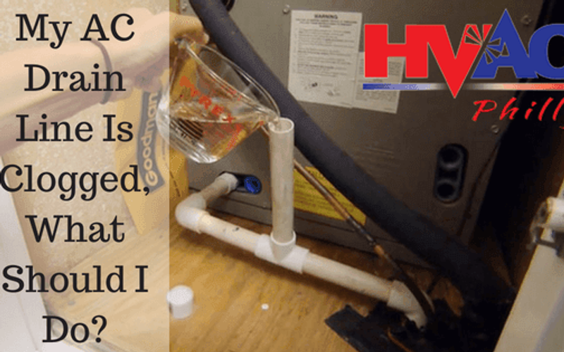 My AC Drain Line Is Clogged