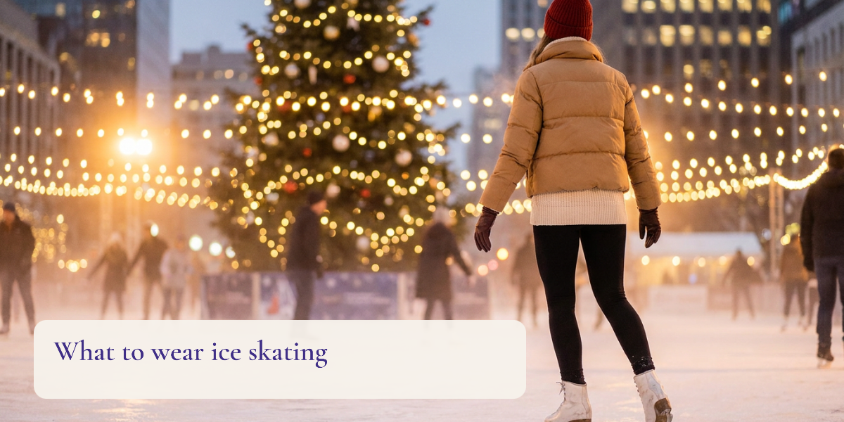 What to Wear Ice Skating: Socks, Layers and Outfits for Holiday Rinks