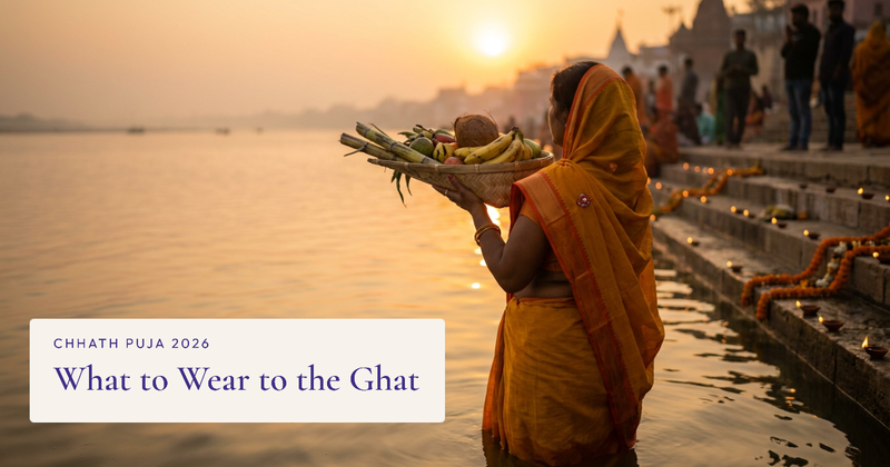 Chhath Puja 2026 What to Wear: Colours, Sarees and Ghat Tips