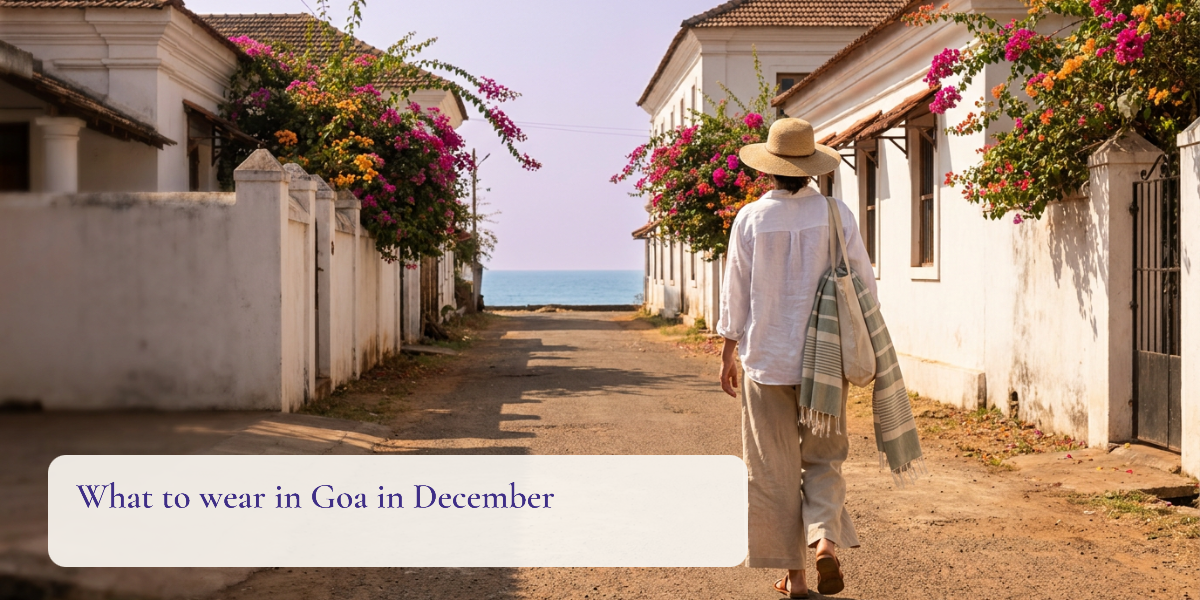 What to Wear in Goa in December: Beach, Church and Party Outfits