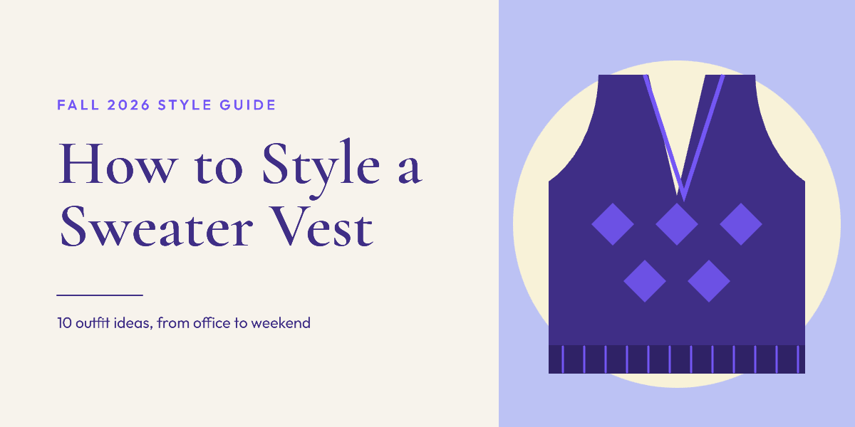 How to Style a Sweater Vest: 10 Outfit Ideas for Fall 2026