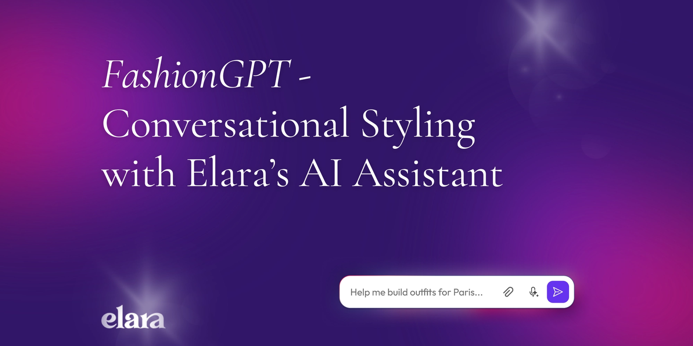 FashionGPT: Conversational Styling with Elara's AI Assistant