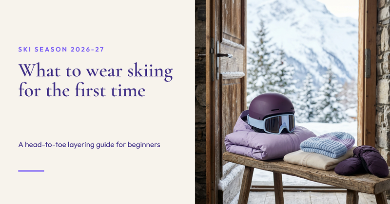 What to Wear Skiing for the First Time: A Head-to-Toe Layering Guide for the 2026-27 Season