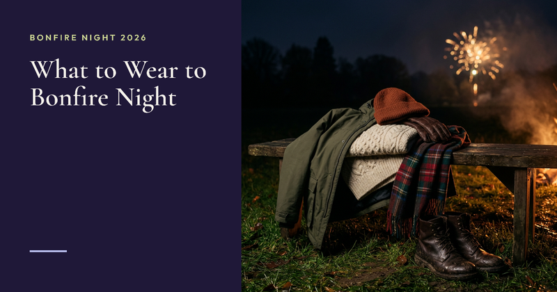 What to Wear to Bonfire Night 2026: Warm, Smoke-Smart Outfits for Fireworks Displays