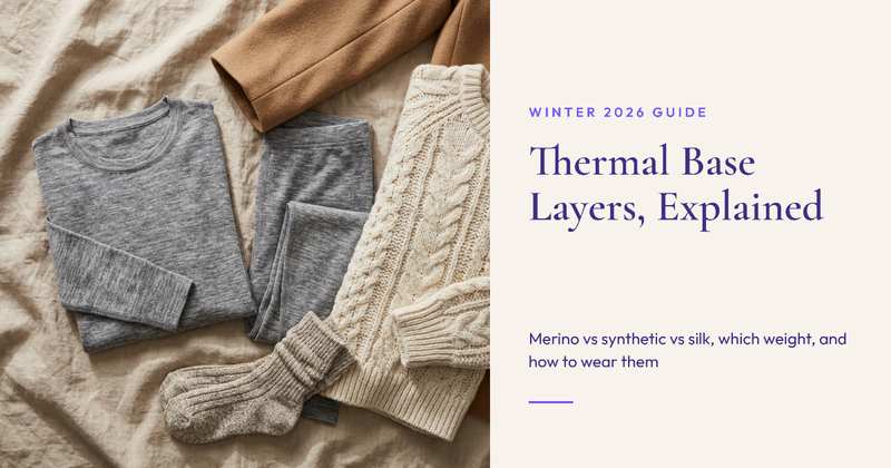 Thermal Base Layers Explained for Winter 2026: Merino vs Synthetic vs Silk, Which Weight to Buy and How to Wear Them