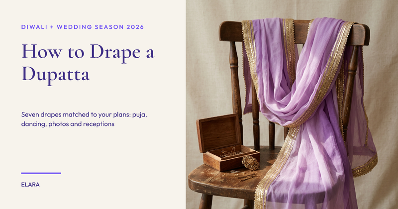 How to Drape a Dupatta for Diwali and Wedding Season 2026: 7 Drapes Matched to Puja, Dancing, Photos and Receptions