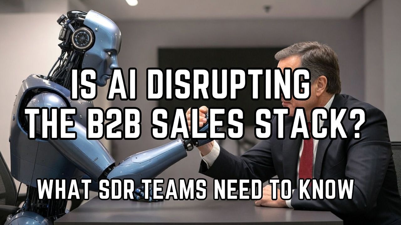 Is AI Disrupting the B2B Sales Stack? What SDR Teams Need to Know