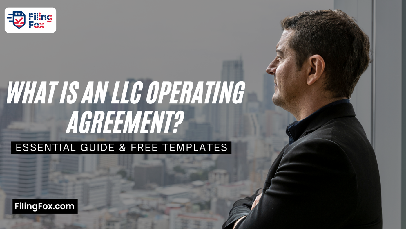 What Is an LLC Operating Agreement? Essential Guide & Free Templates