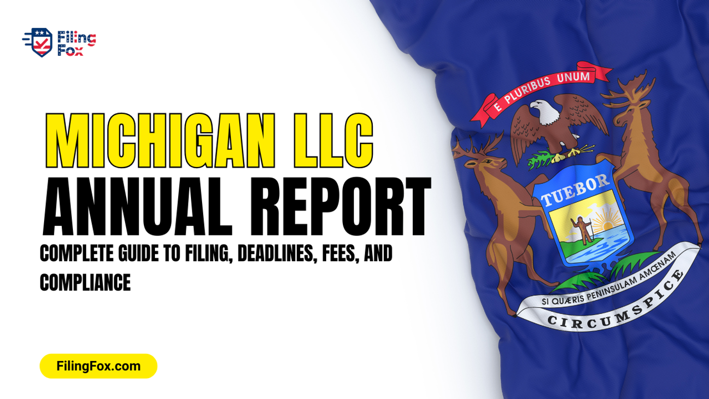 Michigan LLC Annual Report: $25 Fee, Due February 15 (2026)