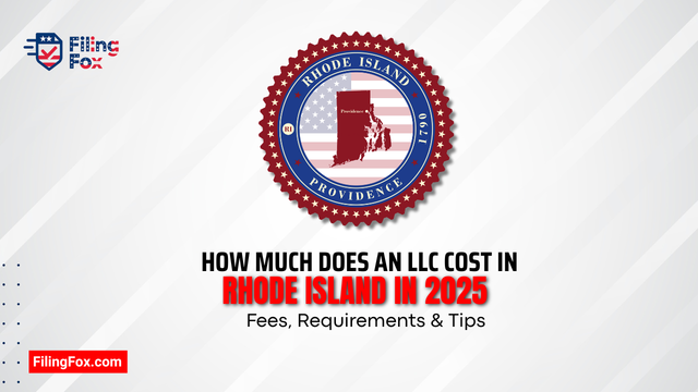 How Much Does an LLC Cost in Rhode Island in 2025: Fees, Requirements & Tips