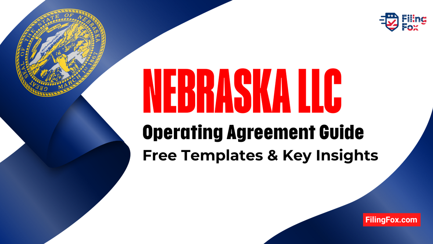 Nebraska LLC Operating Agreement Guide: Free Templates & Key Insights