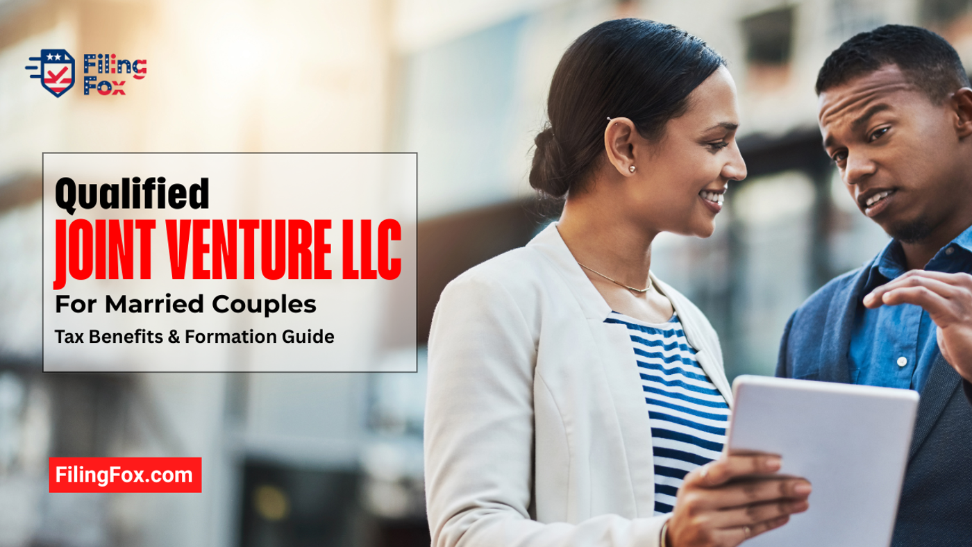 Qualified Joint Venture LLC for Married Couples: Tax Benefits & Formation Guide