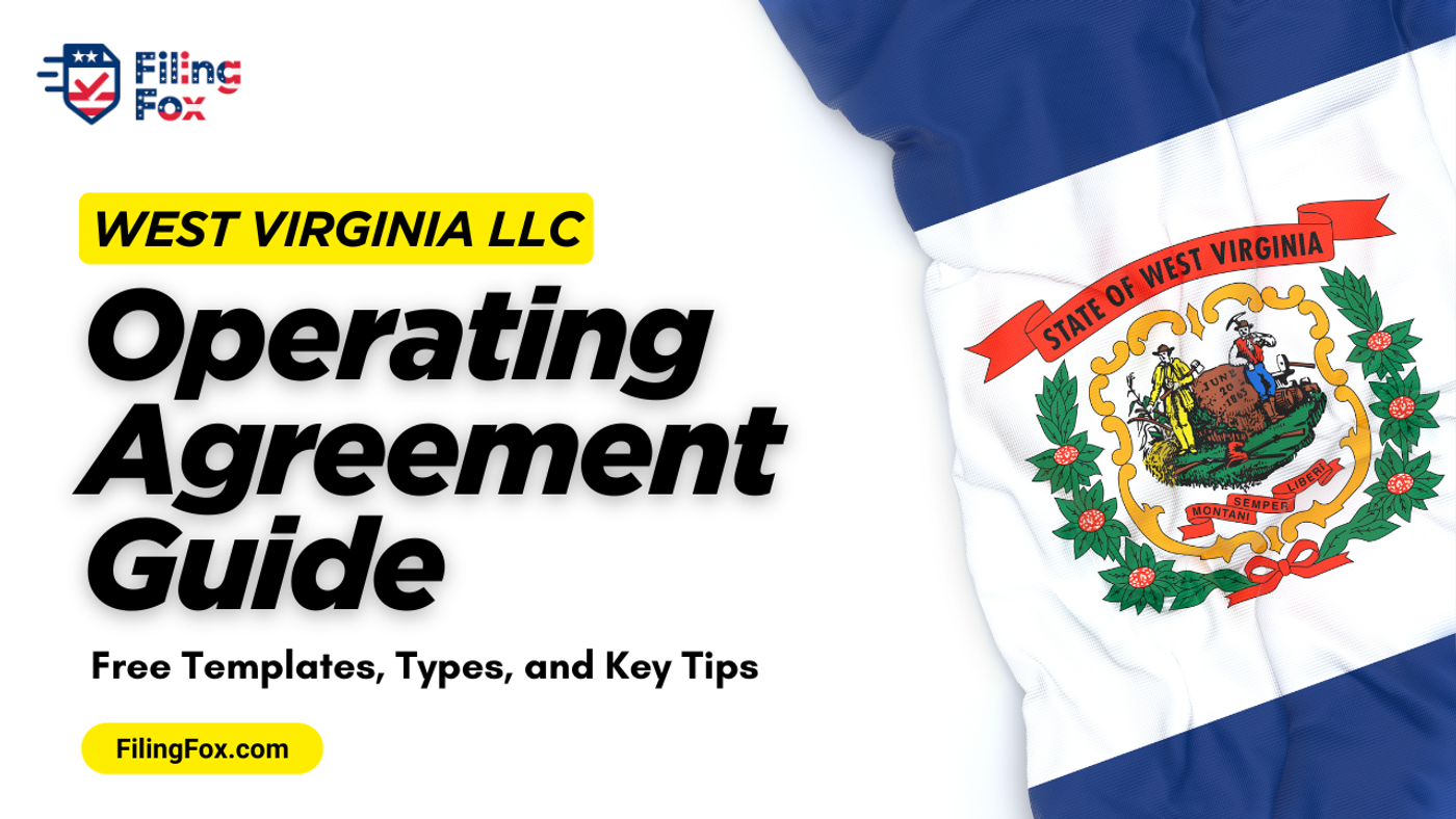 West Virginia LLC Operating Agreement Guide: Free Templates, Types, and Key Tips