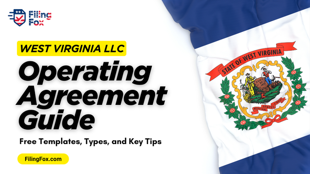 West Virginia LLC Operating Agreement Guide: Free Templates, Types, and Key Tips